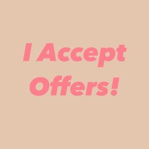 I Accept offers!!